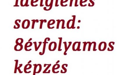 Ideiglenes felvételi sorrend 8 évfolyamos