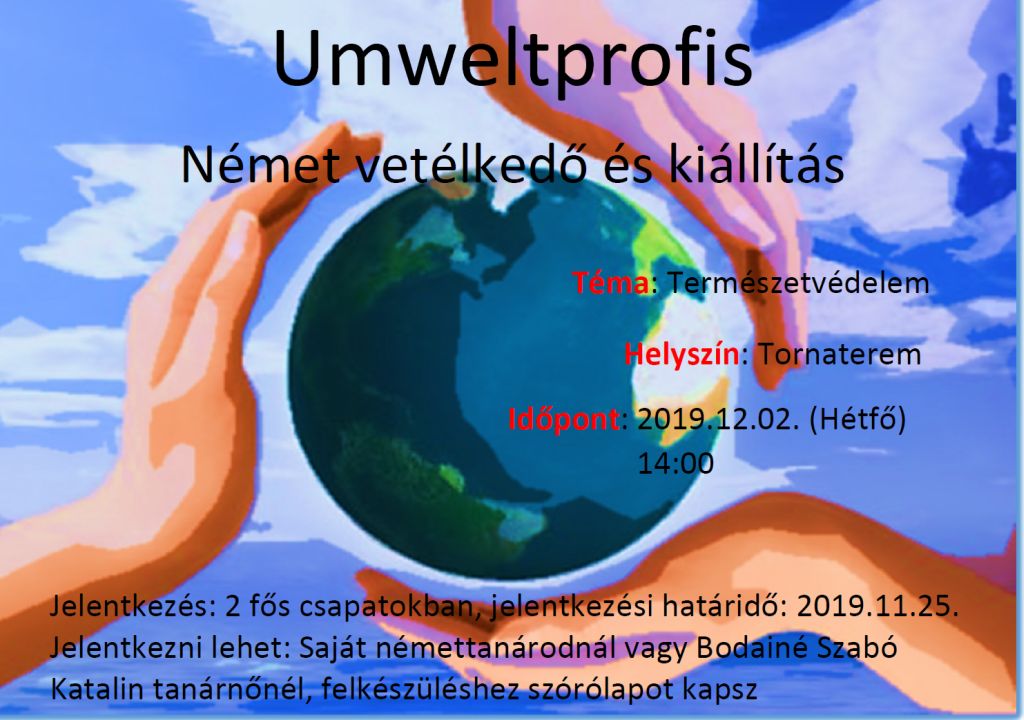 “Umweltprofis” német nyelvi vetélkedő és plakátkiállítás a környezetvédelem jegyében.